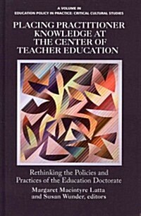 Placing Practitioner Knowledge at the Center of Teacher Education (Hc) (Hardcover)