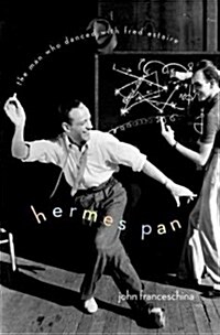 Hermes Pan Man Danced Fred Astaire C (Hardcover)