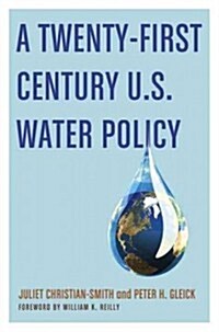 A Twenty-First Century US Water Policy (Hardcover)