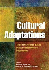 Cultural Adaptations: Tools for Evidence-Based Practice with Diverse Populations (Hardcover)