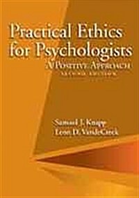 Practical Ethics for Psychologists: A Positive Approach (Paperback, 2)