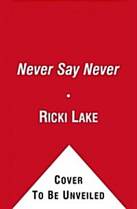 Never Say Never (Audio CD, Unabridged)