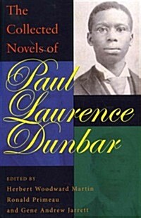 The Collected Novels of Paul Laurence Dunbar (Paperback)