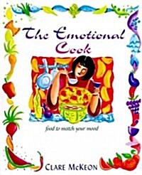 The Emotional Cook: Food to Match Your Mood (Paperback)
