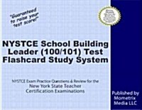 NYSTCE School Building Leader (107/108) Test Flashcard Study System: NYSTCE Exam Practice Questions & Review for the New York State Teacher Certificat (Other)
