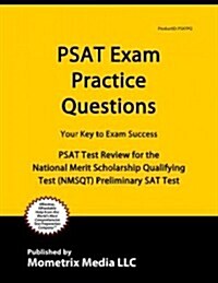 PSAT Exam Practice Questions: PSAT Practice Tests & Review for the National Merit Scholarship Qualifying Test (Nmsqt) Preliminary SAT Test (Paperback)