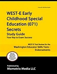 West-E Early Childhood Special Education (071) Secrets Study Guide: West-E Test Review for the Washington Educator Skills Tests-Endorsements (Paperback)