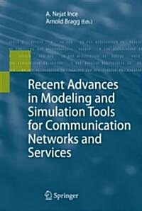 [중고] Recent Advances in Modeling and Simulation Tools for Communication Networks and Services (Hardcover)