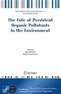 The Fate of Persistent Organic Pollutants in the Environment (Hardcover, 2008)