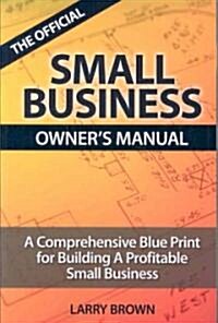 The Official Small Business Owners Manual (Paperback)