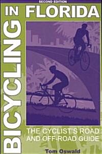 Bicycling in Florida: The Cyclists Road and Off-Road Guide (Paperback, 2)
