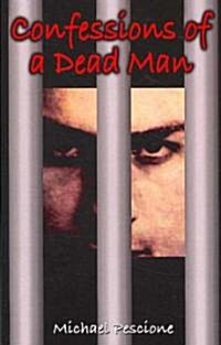 Confessions of a Dead Man (Paperback)