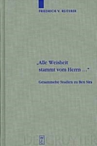 Alle Weisheit stammt vom Herrn ... (Hardcover, Reprint 2011)