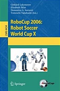 RoboCup 2006: Robot Soccer World Cup X (Paperback)