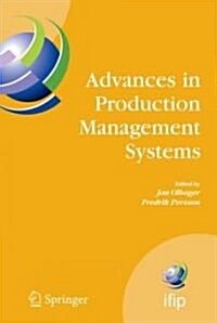 Advances in Production Management Systems: International IFIP TC 5, WG 5.7 Conference on Advances in Production Management Systems (APMS 2007), Septem (Hardcover)
