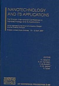 Nanotechnology and Its Applications: First Sharjah International Conference on Nanotechnology and Its Applications, Sharjah, United Arab Emirates, 10- (Hardcover)