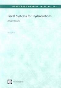 Fiscal Systems for Hydrocarbons: Design Issues (Paperback)