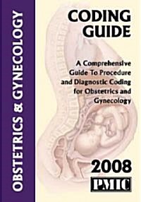 Coding Guide 2008 Obstetrics and Gynecology (Paperback)