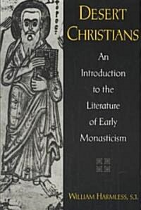 Desert Christians: An Introduction to the Literature of Early Monasticism (Paperback)