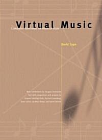 Virtual Music: Computer Synthesis of Musical Style (Paperback, Revised)
