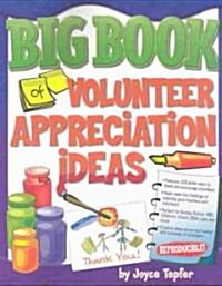 Big Book of Volunteer Appreciation Ideas (Paperback)