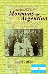 The History of the Mormons in Argentina (Paperback)