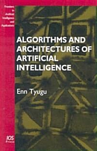 Algorithms and Architectures of Artificial Intelligence (Hardcover)