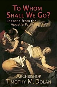 To Whom Shall We Go? (Paperback)