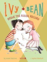 Ivy + Bean - Book 3: Break the Fossil Record (Paperback)