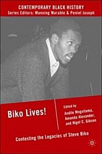 Biko Lives! : Contesting the Legacies of Steve Biko (Hardcover, 2008 ed.)