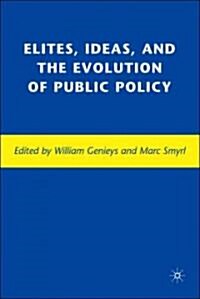 Elites, Ideas, and the Evolution of Public Policy (Hardcover)