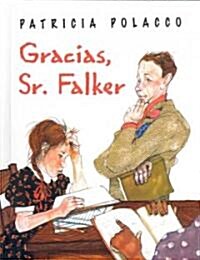 Gracias, Sr. Falker/ Thank You, Mr. Falker ()
