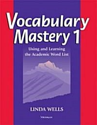 Vocabulary Mastery, Level 1: Using and Learning the Academic Word List (Paperback)