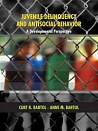 Juvenile Delinquency and Antisocial Behavior: A Developmental Perspective (Paperback, 3)