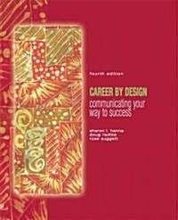 Career by Design: Communicating Your Way to Success (Paperback, 4)