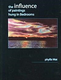The Influence Of Paintings Hung In Bedrooms (Paperback)