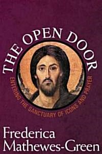 Open Door: Entering the Sanctuary of Icons and Prayer (Paperback)