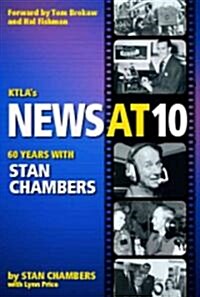 Ktlas News at 10: Sixty Years with Stan Chambers (Paperback)