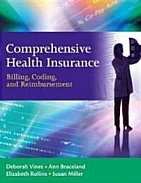 Comprehensive Health Insurance: Billing, Coding, and Reimbursement [With CDROM] (Paperback)