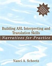 Building ASL Interpreting and Translation Skills: Narratives for Practice [With DVD] (Paperback)