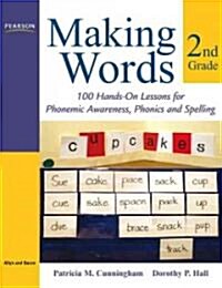 Making Words Second Grade: 100 Hands-On Lessons for Phonemic Awareness, Phonics and Spelling (Paperback)