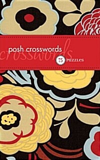 Posh Crosswords: 75 Puzzles (Paperback)