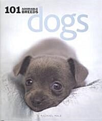 Dogs: 101 Adorable Breeds: 101 Adorable Breeds (Hardcover)