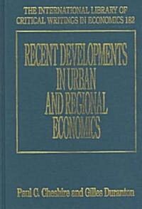Recent Developments in Urban and Regional Economics (Hardcover)