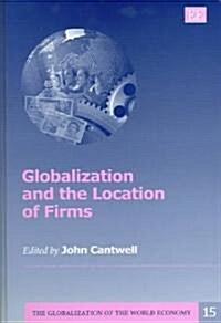 Globalization and the Location of Firms (Hardcover)