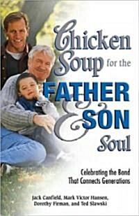 Chicken Soup for the Father & Son Soul (Paperback)