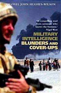 Military Intelligence Blunders and Cover-Ups (Paperback)