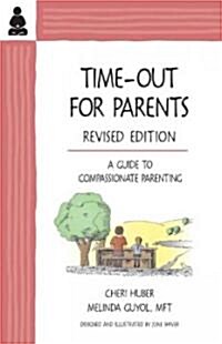 Time-Out for Parents: A Compassionate Approach to Parenting (Paperback, Revised)