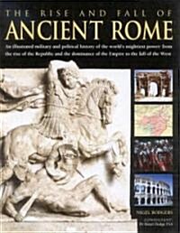 The Rise and Fall of Ancient Rome (Hardcover)
