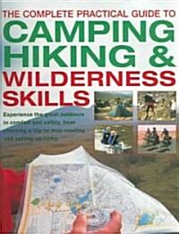 Complete Practical Guide to Camping, Hiking and Wilderness Skills (Hardcover)